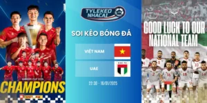 Nhìn qua lịch sử chạm mặt giữa Việt Nam vs UAE
