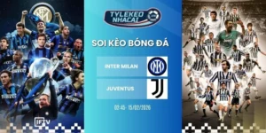 Tỷ lệ kèo nhà cái Inter Milan vs Juventus hôm nay ngày 15/02/2026 - Serie A