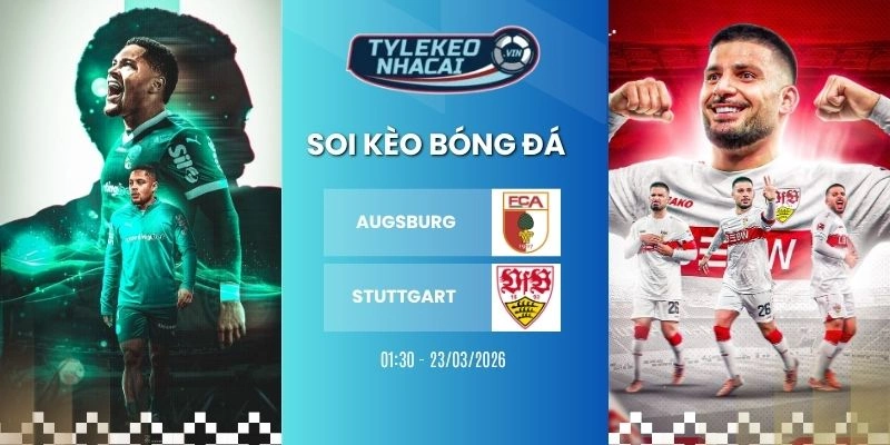 Tỷ lệ kèo Augsburg vs Stuttgart hôm nay ngày 23/03/2026 - Bundesliga